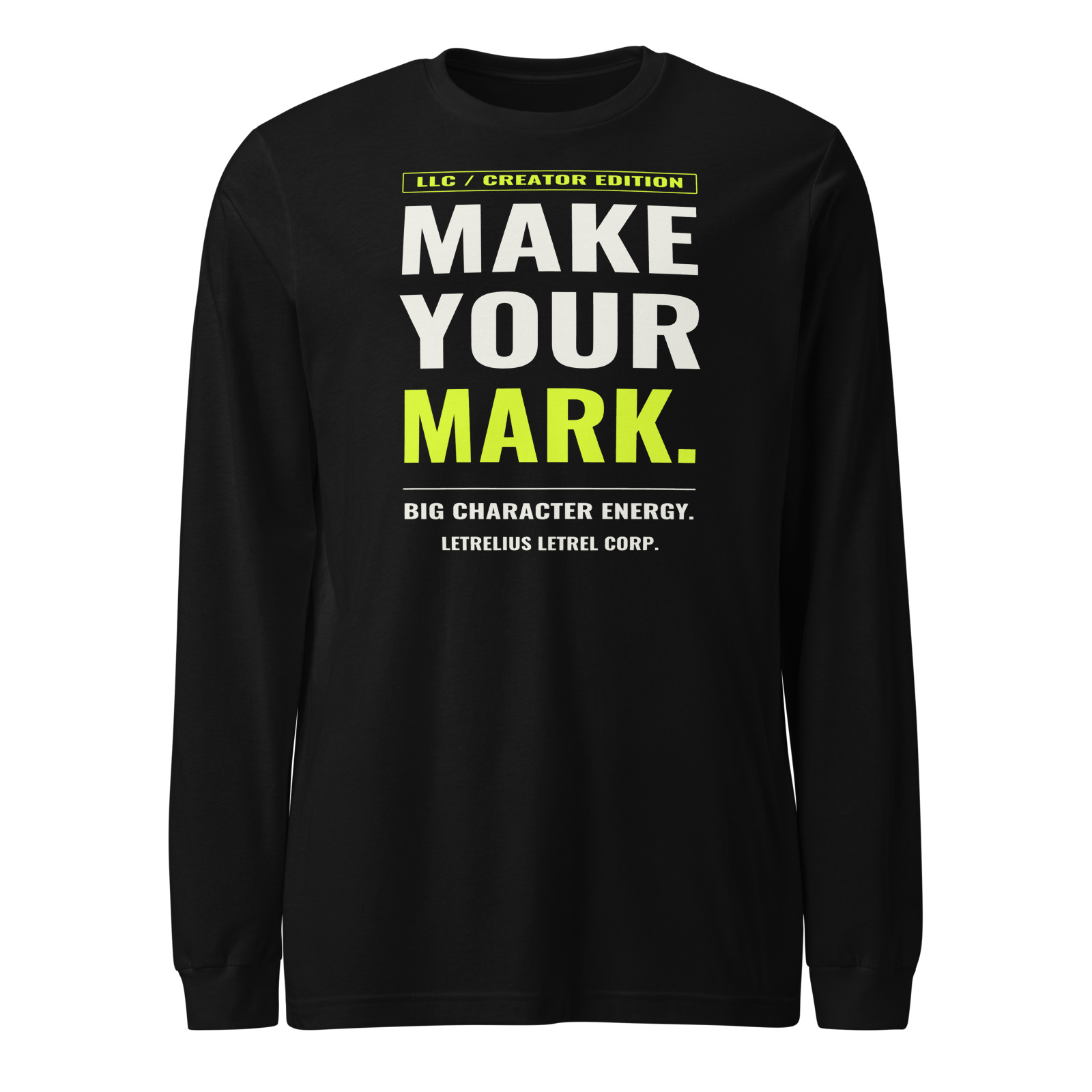 LLC Make Your Mark Long Sleeve in Black, front view. Printful product mockup.