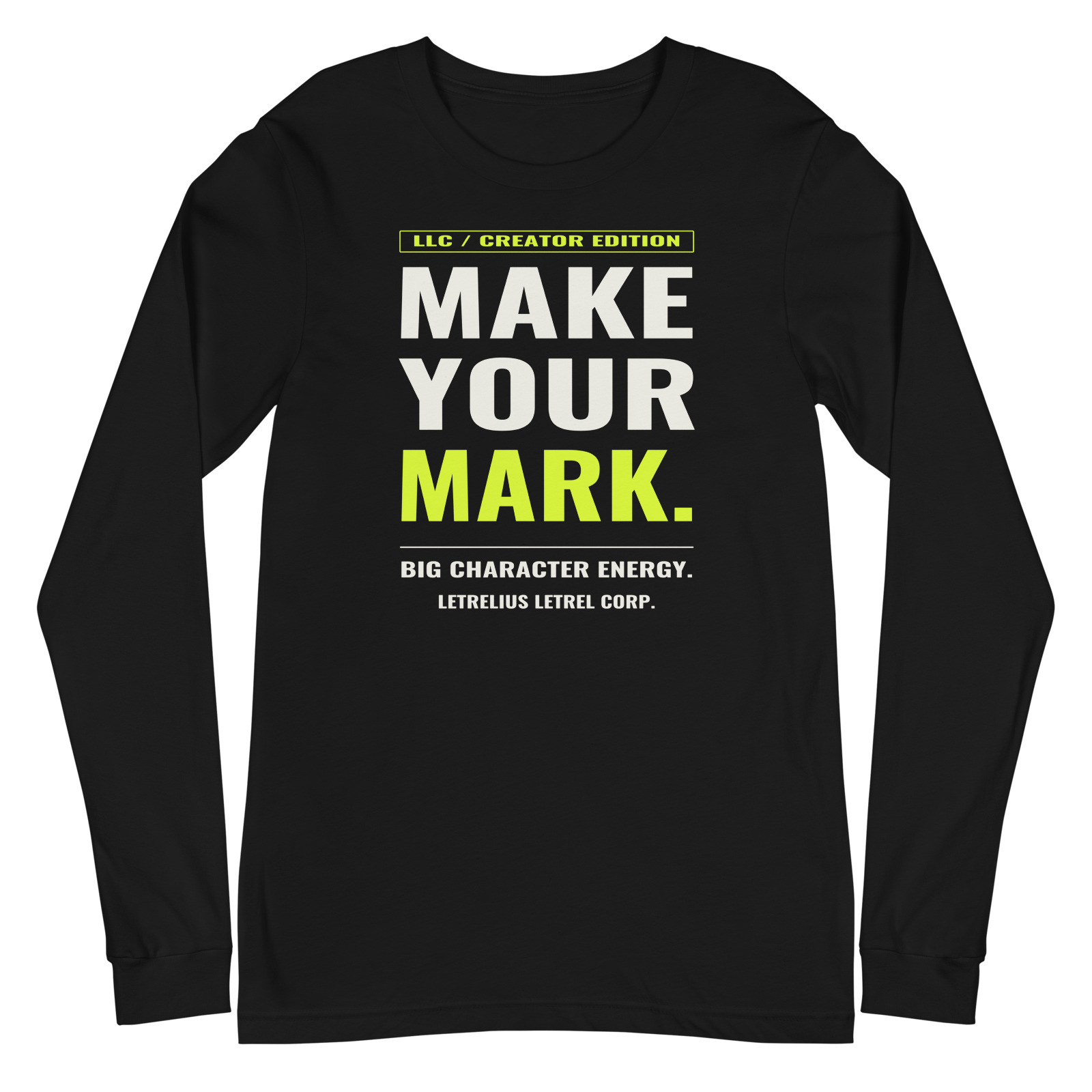 LLC Make Your Mark Long Sleeve in Black, front view. Printful product mockup.